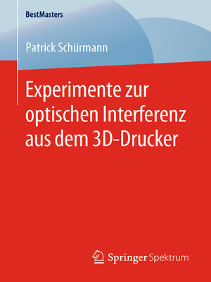 cover image of Experimente zur optischen Interferenz aus dem 3D-Drucker
